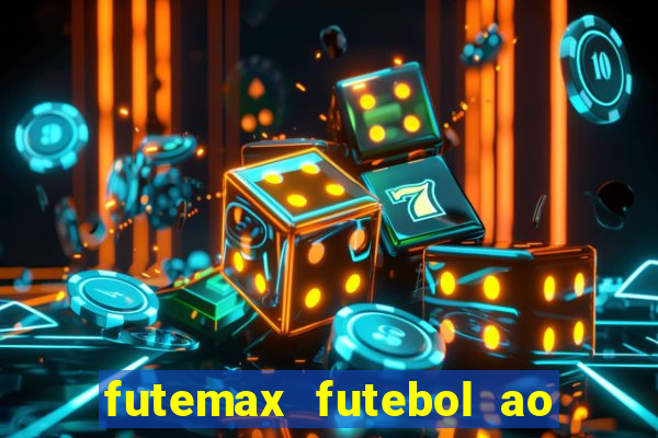 futemax futebol ao vivo na tv